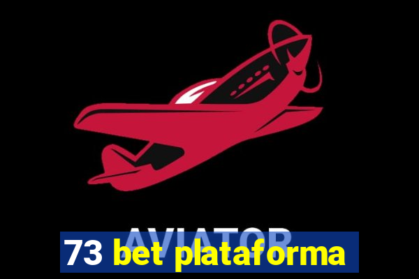 73 bet plataforma